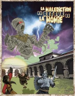 Jeu de rôle "La malédiction du retour de la momie" à l'abbaye de Belleperche Affiche du jeu de rôle "La malédiction du retour de la momie" avec un dessin d'une momie, de l'abbaye de Belleperche et des chevaliers
