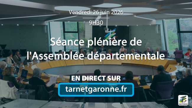 Séance plénière de l'Assemblée départementale à suivre en direct le vendredi 26 juin 2026 dès 9h30